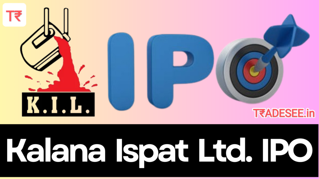 Kalana Ispat IPO: tradesee.in