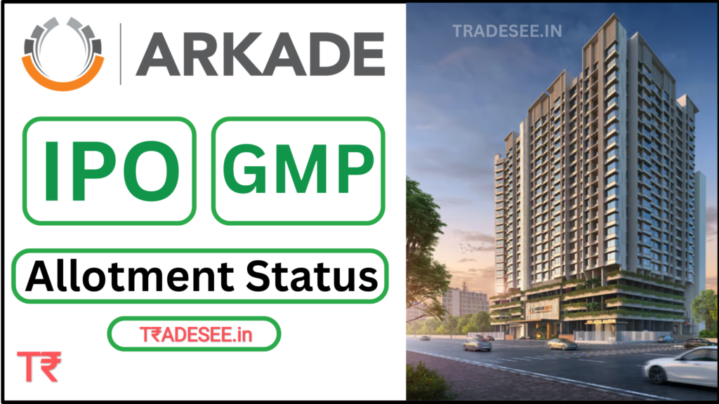 Arkade Developers IPO शेयर आवंटन फाइनल: GMP, स्टेटस कैसे चेक करें