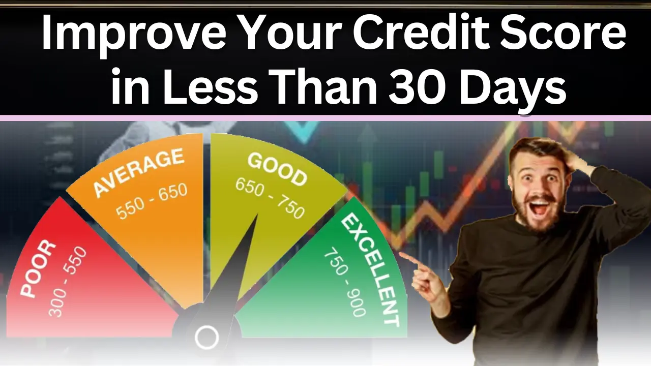 Improve Your Credit Score in Less Than 30 Days